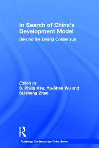 Cover image for In Search of China's Development Model: Beyond the Beijing Consensus