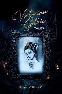 Cover image for Victorian Gothic Tales