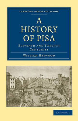 A History of Pisa: Eleventh and Twelfth Centuries