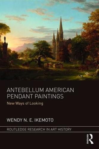 Cover image for Antebellum American Pendant Paintings: New Ways of Looking