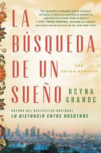 Cover image for La Busqueda de Un Sueno (a Dream Called Home Spanish Edition): Una Autobiografia