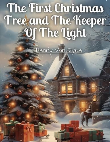 Cover image for The First Christmas Tree and The Keeper Of The Light