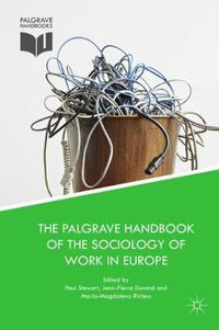 Cover image for The Palgrave Handbook of the Sociology of Work in Europe