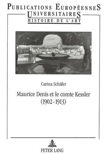 Cover image for Maurice Denis Et Le Comte Kessler: 1902-1913