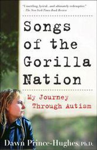 Songs of the Gorilla Nation: My Journey Through Autism