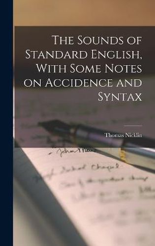 Cover image for The Sounds of Standard English, With Some Notes on Accidence and Syntax