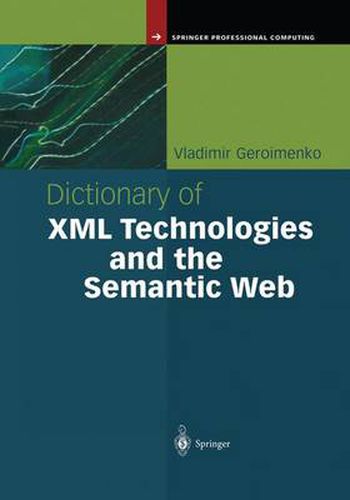 Cover image for Dictionary of XML Technologies and the Semantic Web