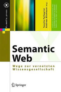 Cover image for Semantic Web: Wege Zur Vernetzten Wissensgesellschaft