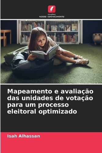 Cover image for Mapeamento e avaliacao das unidades de votacao para um processo eleitoral optimizado