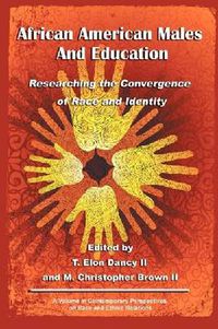 Cover image for African American Males and Education: Researching the Convergence of Race and Identity