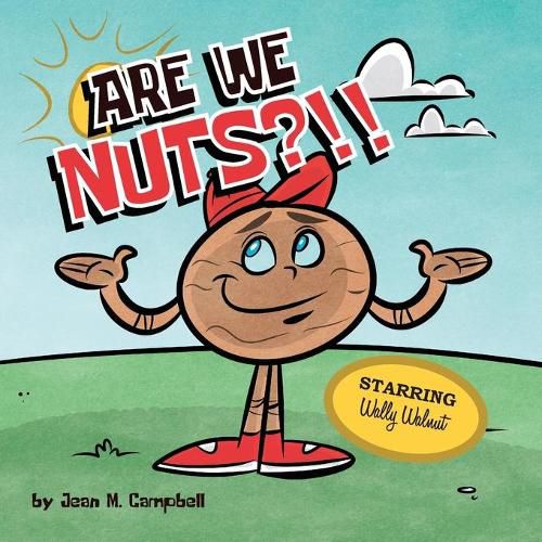 Cover image for Are We Nuts?!!: Starring Wally Walnut