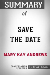 Cover image for Summary of Save the Date by Mary Kay Andrews: Conversation Starters