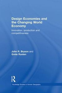 Cover image for Design Economies and the Changing World Economy: Innovation, Production and Competitiveness