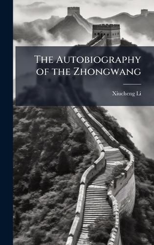 Cover image for The Autobiography of the Zhongwang