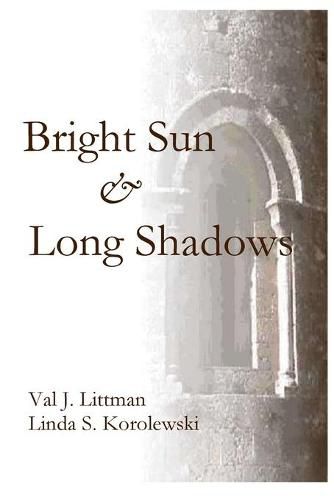 Cover image for A Bright Sun and Long Shadows