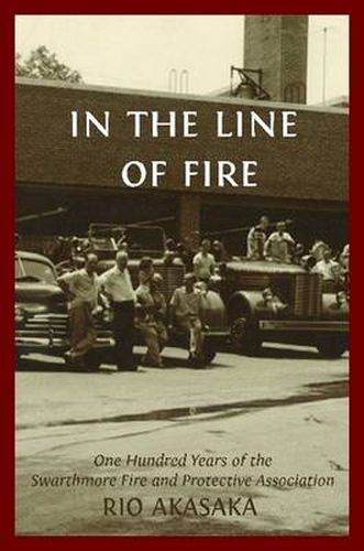 Cover image for A History of the Swarthmore Fire Company