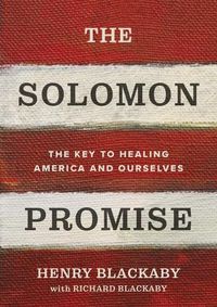 Cover image for The Solomon Promise: The Key to Healing America and Ourselves