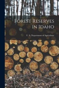 Cover image for Forest Reserves in Idaho