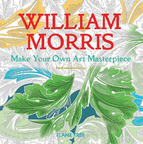 William Morris (Art Colouring Book): Make Your Own Art Masterpiece