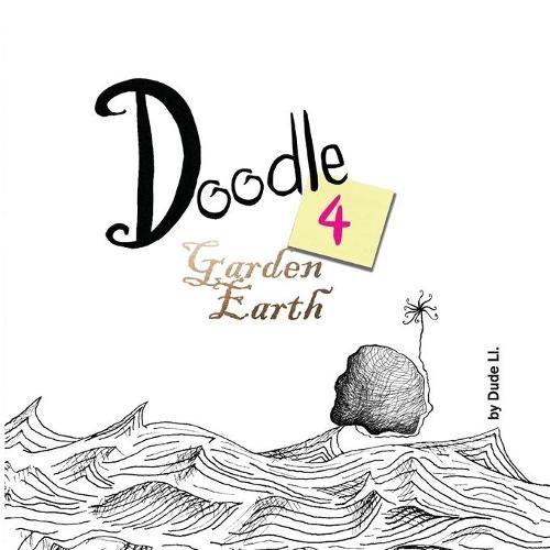 Cover image for Doodle 4 Garden Earth: Doodle with Intent