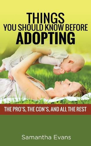 Cover image for Things You Should Know Before Adopting: The Pro's, the Con's, and All the Rest