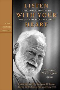 Cover image for Listen with Your Heart: Spiritual Living with the Rule of Saint Benedict