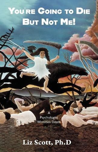 Cover image for You're Going To Die But Not Me!