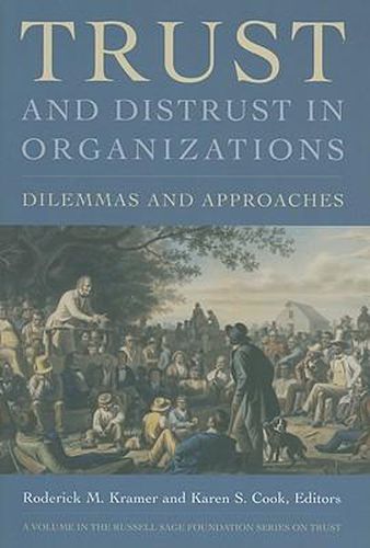 Cover image for Trust and Distrust in Organizations: Dilemmas and Approaches