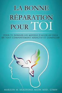 Cover image for La bonne reparation pour toi - Right Recovery French