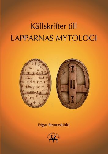 Cover image for Kaellskrifter till lapparnas mytologi