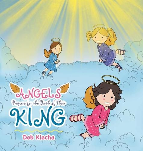 Cover image for Angels Prepare for the Birth of Their King