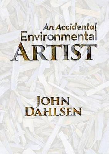 Cover image for An Accidental Environmental Artist