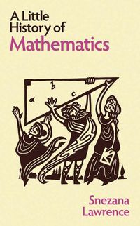 Cover image for A Little History of Mathematics