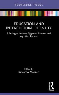 Cover image for Education and Intercultural Identity: A Dialogue Between Zygmunt Bauman and Agostino Portera