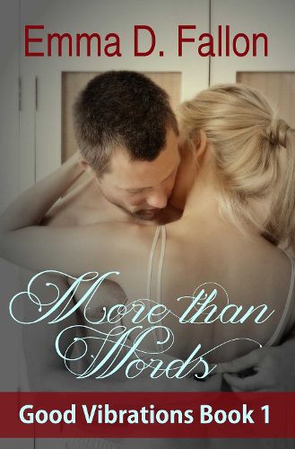 Cover image for More Than Words: Good Vibrations, Book 1