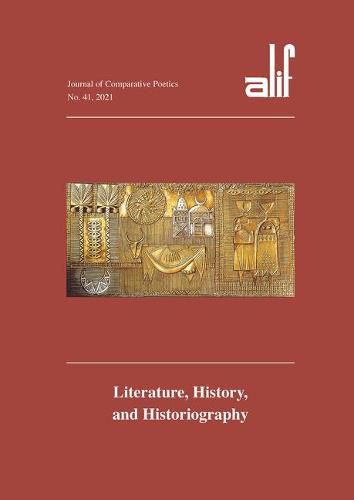 Cover image for Alif 41: Journal of Comparative Poetics: Literature, History, and Historiography