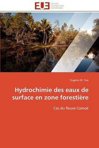 Cover image for Hydrochimie Des Eaux de Surface En Zone Foresti Re