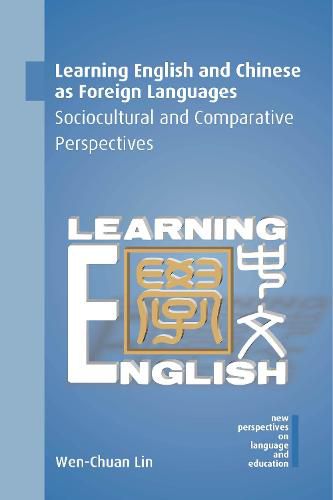 Cover image for Learning English and Chinese as Foreign Languages: Sociocultural and Comparative Perspectives