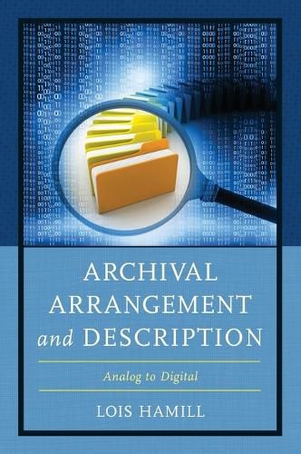Cover image for Archival Arrangement and Description: Analog to Digital