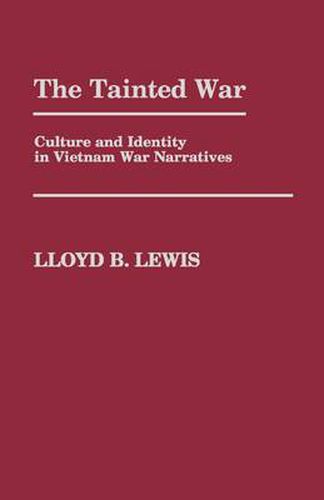 The Tainted War: Culture and Identity in Vietnam War Narratives