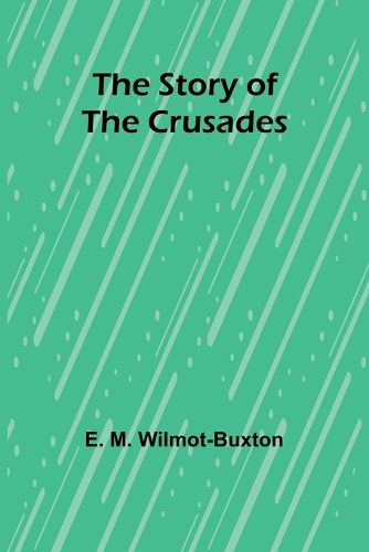 The Story of the Crusades