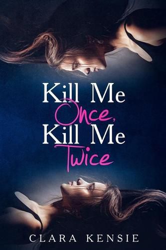 Cover image for Kill Me Once, Kill Me Twice