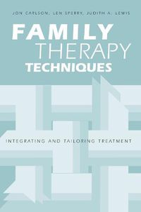 Cover image for Family Therapy Techniques: Integrating and Tailoring Treatment