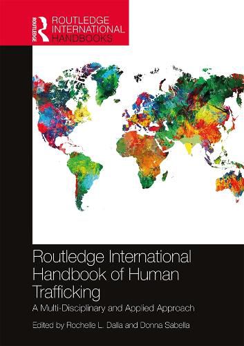 Cover image for Routledge International Handbook of Human Trafficking: A Multi-Disciplinary and Applied Approach