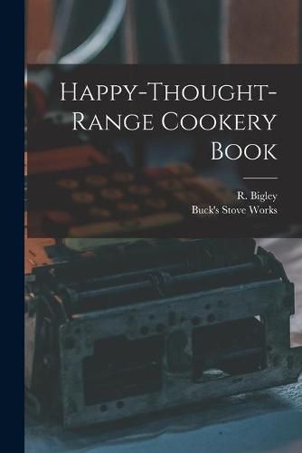 Cover image for Happy-thought-range Cookery Book [microform]