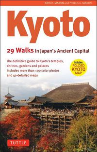 Cover image for Kyoto, 29 Walks in Japan's Ancient Capital