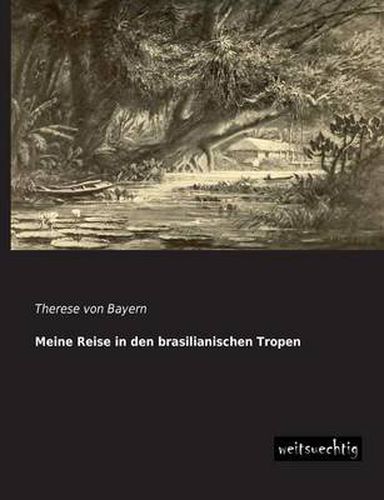 Cover image for Meine Reise in Den Brasilianischen Tropen