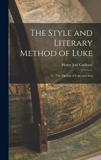 Cover image for The Style and Literary Method of Luke