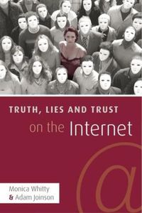 Cover image for Truth, Lies and Trust on the Internet