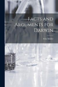 Cover image for Facts and Arguments for Darwin